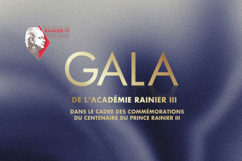 GALA  | Dans le cadre des Commémorations du Centenaire du Prince Rainier III